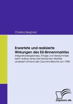 Erwartete und realisierte Wirkungen des EU-Binnenmarktes - Berghold, Christina