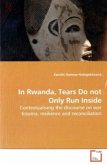 In Rwanda, Tears Do not Only Run Inside