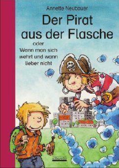 Der Pirat aus der Flasche - Neubauer, Annette