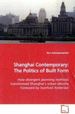 Shanghai Contemporary: The Politics of Built Form - Arkaraprasertkul, Non
