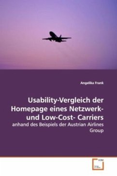 Usability-Vergleich der Homepage eines Netzwerk- und Low-Cost- Carriers - Frank, Angelika