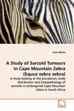 A Study of Sarcoid Tumours in Cape Mountain Zebra (Equus zebra zebra) - Marais, Johan