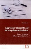 Aggressive Übergriffe auf Rettungsdienstmitarbeiter