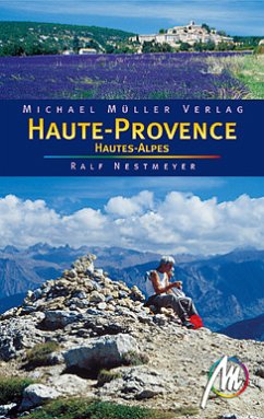 Haute Provence / Haute Alpes: Reisehandbuch mit vielen praktischen Tipps. - Nestmeyer, Ralf