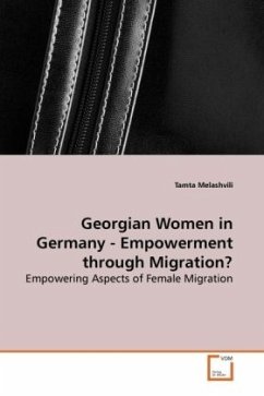 Georgian Women in Germany - Empowerment through Migration? - Melashvili, Tamta