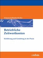 Betriebliche Zeitwertkonten - Kümmerle, Katrin / Buttler, Andreas / Keller, Markus