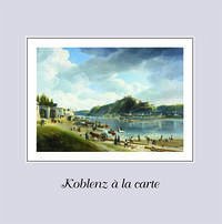 Koblenz à la carte - Liessem, Udo