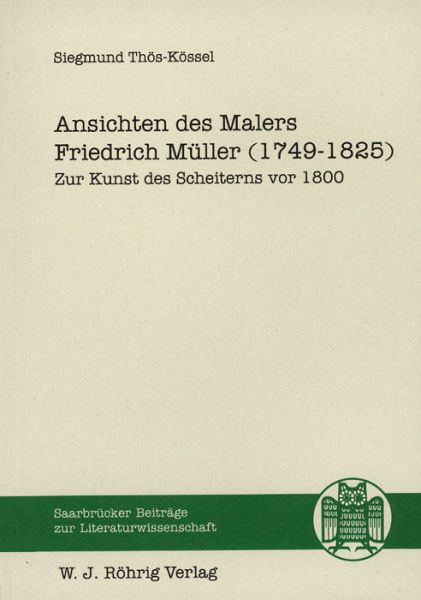 Ansichten des Malers Friedrich Müller (1749-1825)
