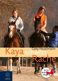 Kaya schwört Rache / Kaya Bd.8 - Hauptmann, Gaby