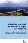 Probabilistic Approach to Hydraulic Analysis and Modeling