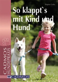 So klappt's mit Kind und Hund - Cutka, Dagmar