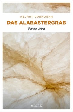 Das Alabastergrab / Kommissar Haderlein Bd.1 - Vorndran, Helmut