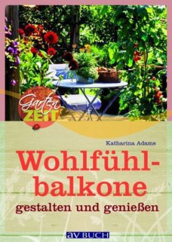 Wohlfühlbalkone - Adams, Katharina