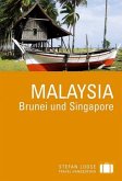 Stefan Loose Reiseführer Malaysia - Brunei und Singapore