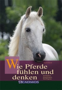 Wie Pferde fühlen und denken - Wendt, Marlitt