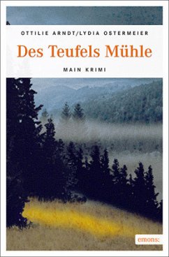 Des Teufels Mühle - Arndt, Ottilie;Ostermeier, Lydia