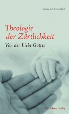 Theologie der Zärtlichkeit - Reschika, Richard