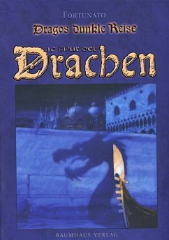 Die Spur der Drachen / Dragos dunkle Reise Bd.1 - Fortunato