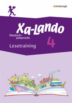 4. Schuljahr, Lesetraining / Xa-Lando, Lernen als Abenteuer, Neubearbeitung 4