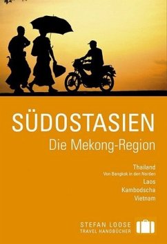 Stefan Loose Reiseführer Südostasien - Die Mekong-Region - Düker, Jan