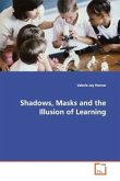 Shadows, Masks and the Illusion of Learning