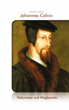 Johannes Calvin - Kotsch, Michael