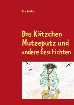 Das Kätzchen Mutzeputz - Bartha, Ute