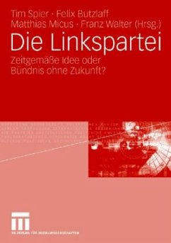 Die Linkspartei - Spier, Tim / Butzlaff, Felix / Micus, Matthias et al. (Hrsg.)