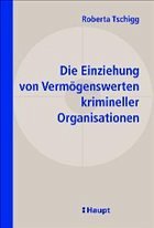 Cover Die Einziehung von Vermögenswerten krimineller Organisationen