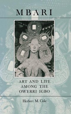 Mbari: Art and the Life Among the Owerri Igbo - Cole, Herbert M.