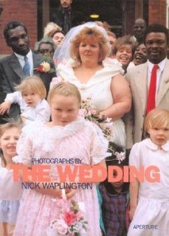 The Wedding: New Pictures from the Continuing Living Room Series - Waplington, Nick; Welsh, Irvine