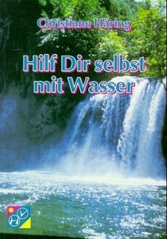 Hilf Dir selbst mit Wasser