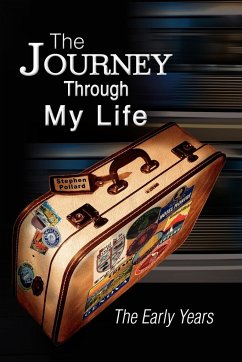 The Journey Through My Life - Pollard, Stephen