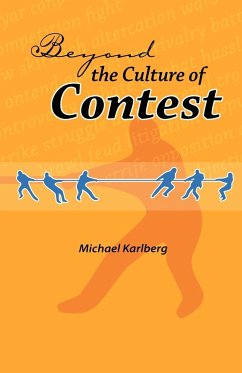 Beyond the Culture of Contest - Karlberg, Michael Robert