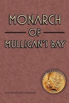 Monarch of Mulligan's Bay - Mathias, David