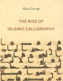 Cover The Rise of Islamic Calligraphy