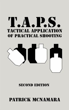 T.A.P.S. Tactical Application of Practical Shooting - Mcnamara, Patrick