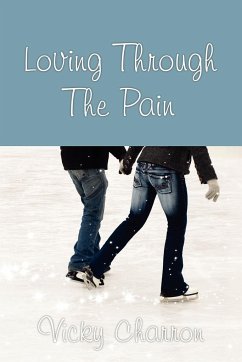 Loving Through the Pain - Charron, Vicky