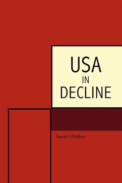 USA in Decline - Phillips, David J.