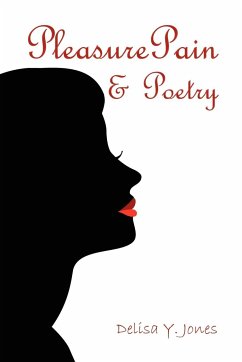 PleasurePain & Poetry - Jones, Delisa Y.