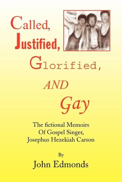 Called, Justified, Glorified, and Gay - Edmonds, John