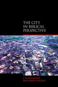 The City in Biblical Perspective - Rogerson, J W; Vincent, John