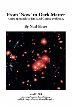 From 'Now' to Dark Matter - Eberz, Noel