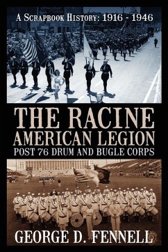 The Racine American Legion Post 76 Drum and Bugle Corps - Fennell, George D.