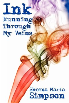 Ink Running Through My Veins - Simpson, Sheena Maria