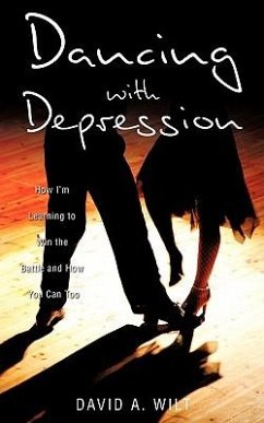 Dancing with Depression - Wilt, David A.