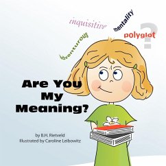 Are You My Meaning?
