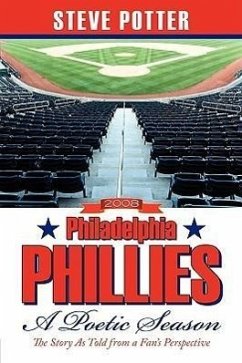 2008 Philadelphia Phillies - A Poetic Season - Potter, Steve