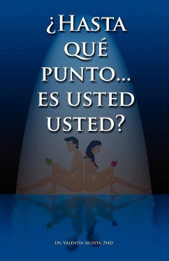 Hasta Que Punto. Es Usted Usted...? - Morel, Valentn Acosta; Morel, Valentin Acosta