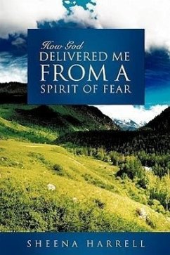 How God Delivered Me From a Spirit of Fear - Harrell, Sheena